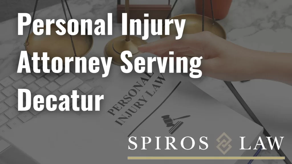 Personal Injury Attorney Serving Decatur